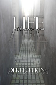 Title: Life Unworthy of Life, Author: Derek Elkins