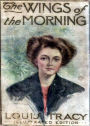 The Wings of the Morning: An Adventure, Romance Classic By Louis Tracy! AAA+++