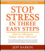 Stop Stress In Three Easy Steps: How To Kill Stress Before Stress Kills You?