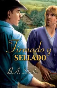 Title: Firmado y sellado, Author: B.A. Stretke