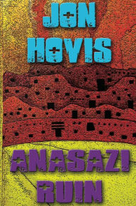 Title: Anasazi Ruin, Author: Jon Hovis