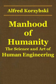 Title: Manhood Of Humanity, Author: Alfred Korzybski