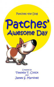 Title: Patches' Awesome Day, Author: James S. Martinez
