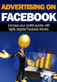 Title: Advertising On Facebook, Author: Alan Smith