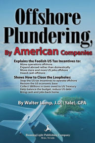 Title: Offshore Plundering, by American Companies, Author: Walter Lamp
