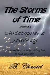 Title: Christopher's Journey: Sometimes it takes being lost to find yourself, Author: B. Chantel