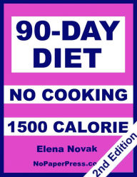 Title: 90-Day No-Cooking Diet - 1500 Calorie, Author: Elena Novak