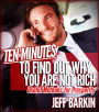 Ten Minutes To Find Out Why You Are Not Rich: Useful Methods For Prosperity