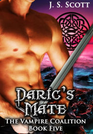 Title: DARIC'S MATE (Book Five: The Vampire Coalition), Author: J. S. Scott