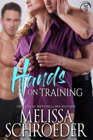 Title: Hands On Training, Author: Melissa Schroeder