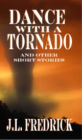 Dance With a Tornado and Other Short Stories