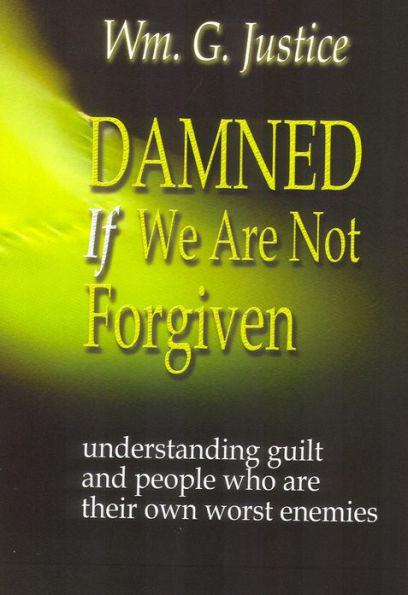 Damned if We Are Not Forgiven