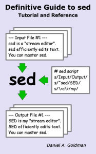 Title: Definitive Guide to sed: Tutorial and Reference,, Author: Daniel Goldman