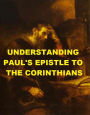 Understanding Paul's Epistle to the Corinthians