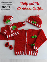 Title: PB047-R Dolly & Me Christmas Outfits Crochet Pattern, Author: MAggie Weldon