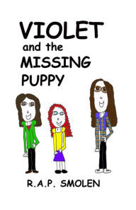 Title: Violet and the Missing Puppy, Author: R.A.P. Smolen