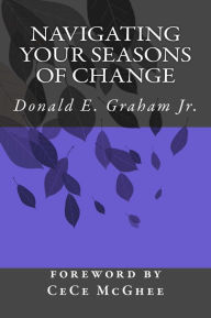 Title: Navigating Your Seasons of Change, Author: Donald E. Graham Jr.