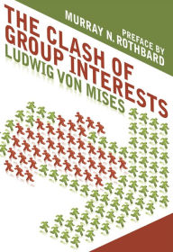 Title: The Clash of Group Interests, Author: Ludwig von Mises