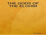 Title: THE GODS OF THE ELOHIM, Author: KEN NUNOO