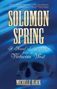 Title: Solomon Spring, Author: Michelle Black