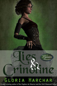 Title: Lies and Crinoline, Author: Gloria Harchar
