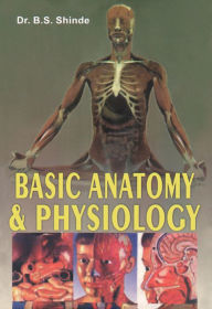Title: Basic Anatomy & Physiology, Author: Dr. B.S. Shinde