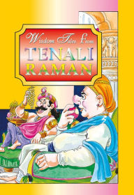 Title: Wisdom Tales from Tenali Raman, Author: Shashank Sardana