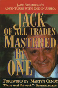 Title: Jack of All Trades, Mastered by One, Author: Jack Selfridge