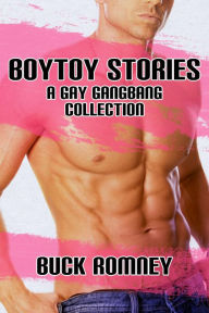 Title: Boytoy Stories - A Gay Gangbang Collection, Author: Buck Romney