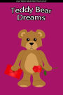 Teddy Bear Dreams. A Children's Picture Book