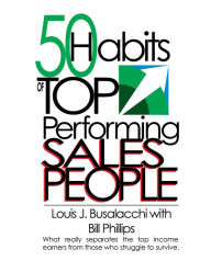 Title: 50 Habits of Top Performing Sales People, Author: Lou Busalacchi