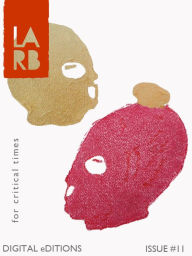 Title: Los Angeles Review of Books - Digital Editions: For Critical Times, Author: Arne De Boever