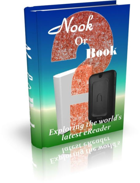 Nook Or Book - Exploring The World's Latest eReader