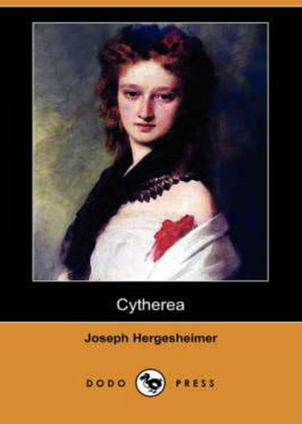 Cytherea: A Fiction and Literature Classic By Joseph Hergesheimer! AAA+++