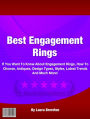 The Best Engagement Rings: If You Want To Know About Engagement Rings, How To Choose, Antiques, Design Types, Styles, Latest Trends And Much More!