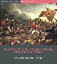 Title: The Decisive Battles of India from 1746 to 1849, Author: Colonel G.B. Malleson