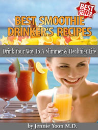 Title: Best Smoothie Drinker's Recipes, Author: Jennie Yoon Buchanan