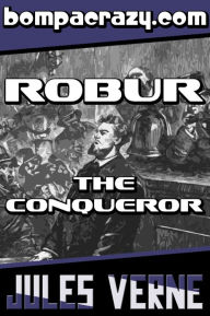 Title: Robur the Conqueror (Illustrated), Author: Jules Verne