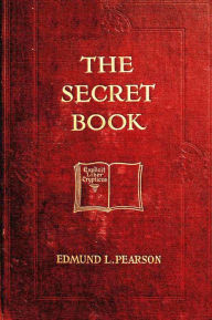 Title: The Secret Book, Author: Edmund Lester Pearson