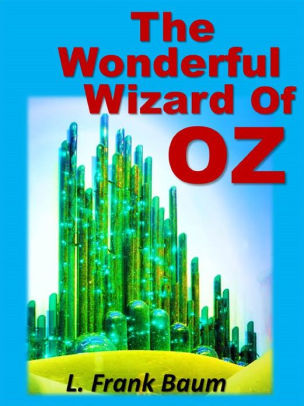 The Wizard of Oz, THE WONDERFUL WIZARD OF OZ , BOOK 1 (Original Version ...