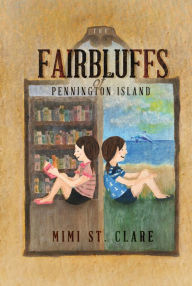 Title: The Fairbluffs of Pennington Island, Author: Mimi St. Clare