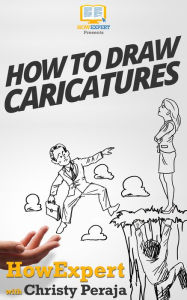 Title: How To Draw Caricatures, Author: HowExpert