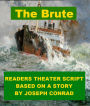 The Brute - Readers Theater Script Based on a Story by Joseph Conrad