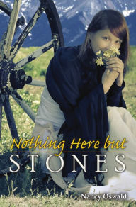 Title: Nothing Here but Stones, Author: Nancy Oswald