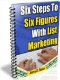 Title: Six Steps To Six Figures With List Marketing, Author: Alan Smith