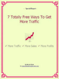 Title: 7 Totally Free Ways To Get More Traffic, Author: Alan Smith