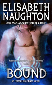 Title: Bound (Eternal Guardians Series #6), Author: Elisabeth Naughton