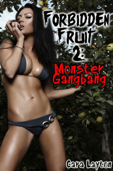 Forbidden Fruit 2: Monster Gangbang (Reluctant Monster Menage Sex)