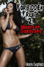 Forbidden Fruit 2: Monster Gangbang (Reluctant Monster Menage Sex)