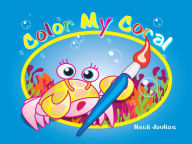 Title: Color My Coral, Author: Heidi Joulios